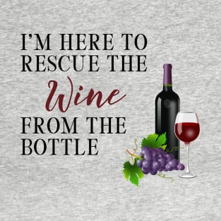 Funny Wine Drinker To The Rescue T-Shirt